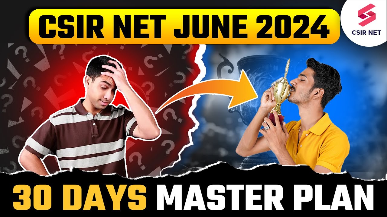 CSIR NET 2024 | 30 Days Strategy | CSIR NET Last Month Preparation Master Plan by Dr. Ashish Gupta