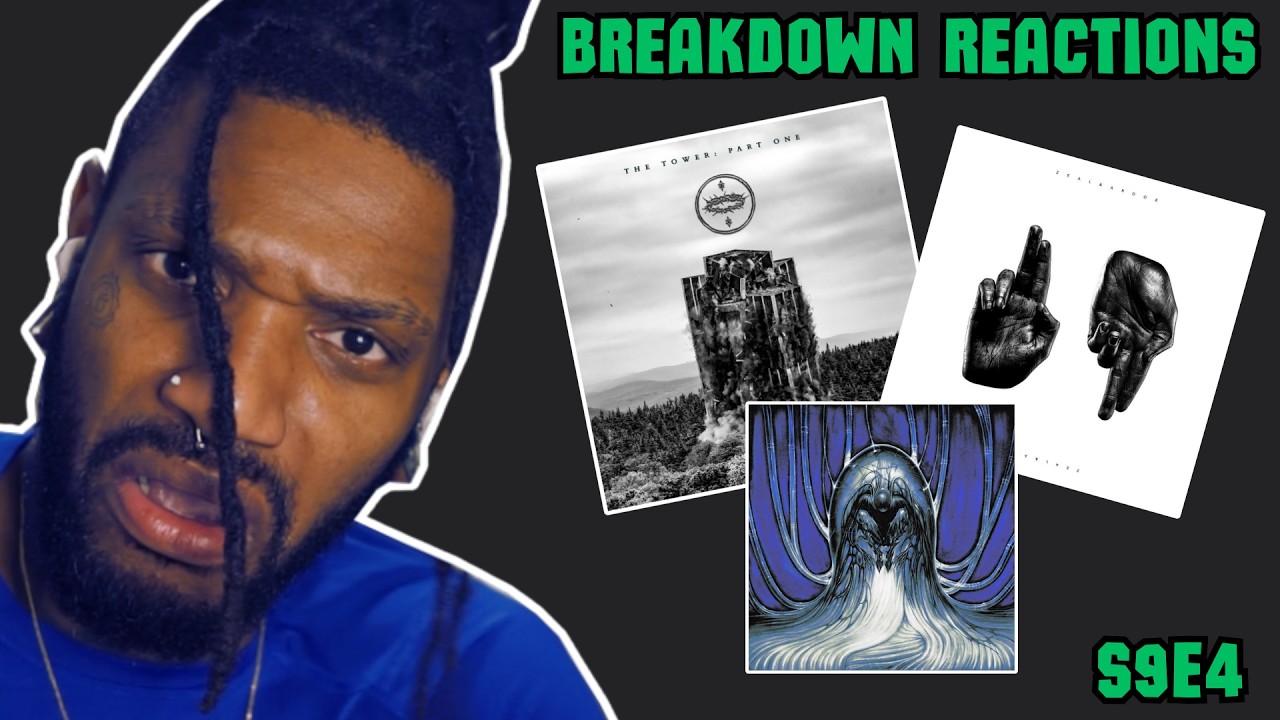 BREAKDOWN REACTIONS S9E4 (FEAT. DISEMBODIED TYRANT, ZEAL & ARDOR AND MORE)