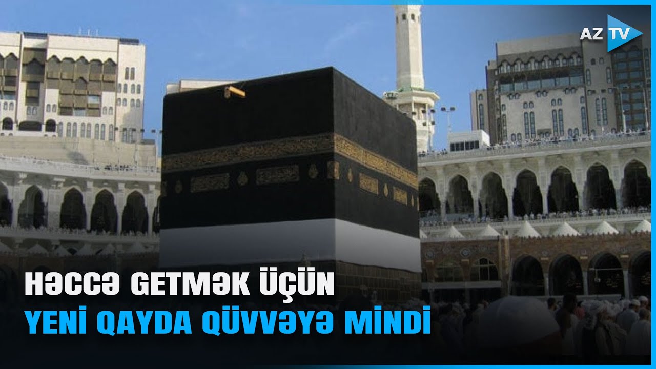 Həcc və &Uuml;mrə ziyarətinə hazırlaşanların DİQQƏTİNƏ - QAYDALAR dəyişdi