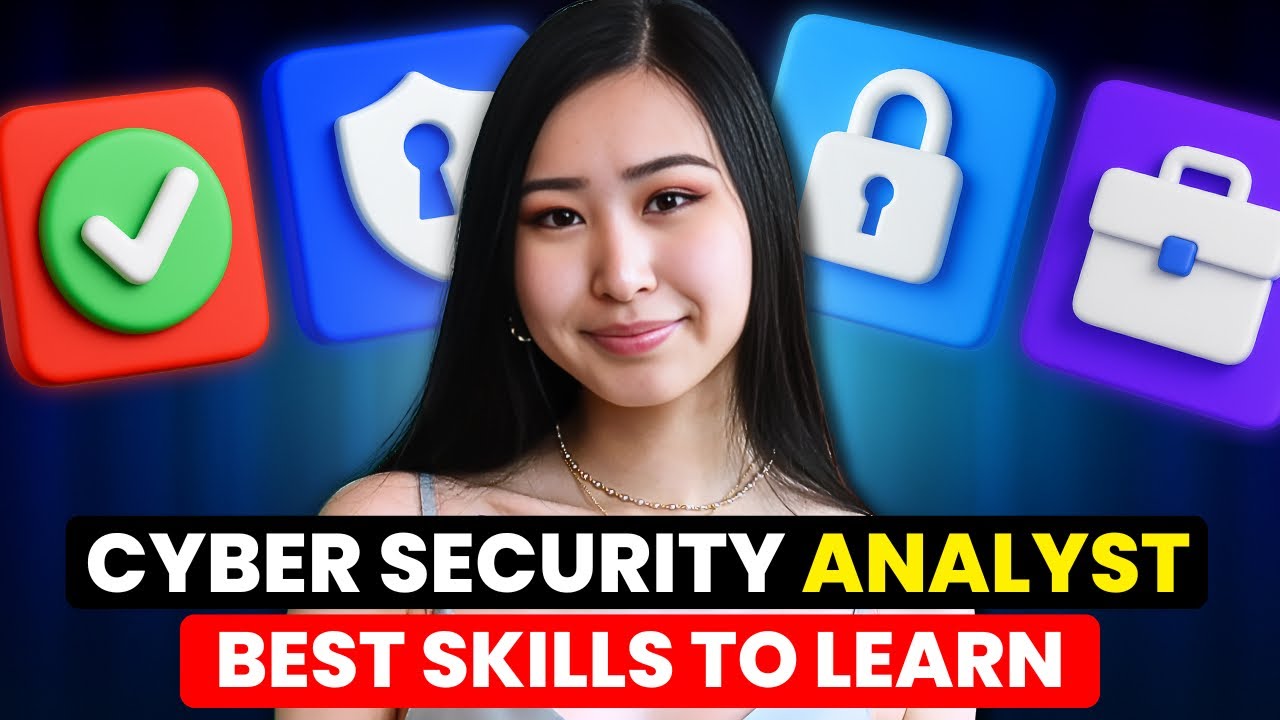 Top Skills for Cyber Security Analyst to Learn to Get HIRED