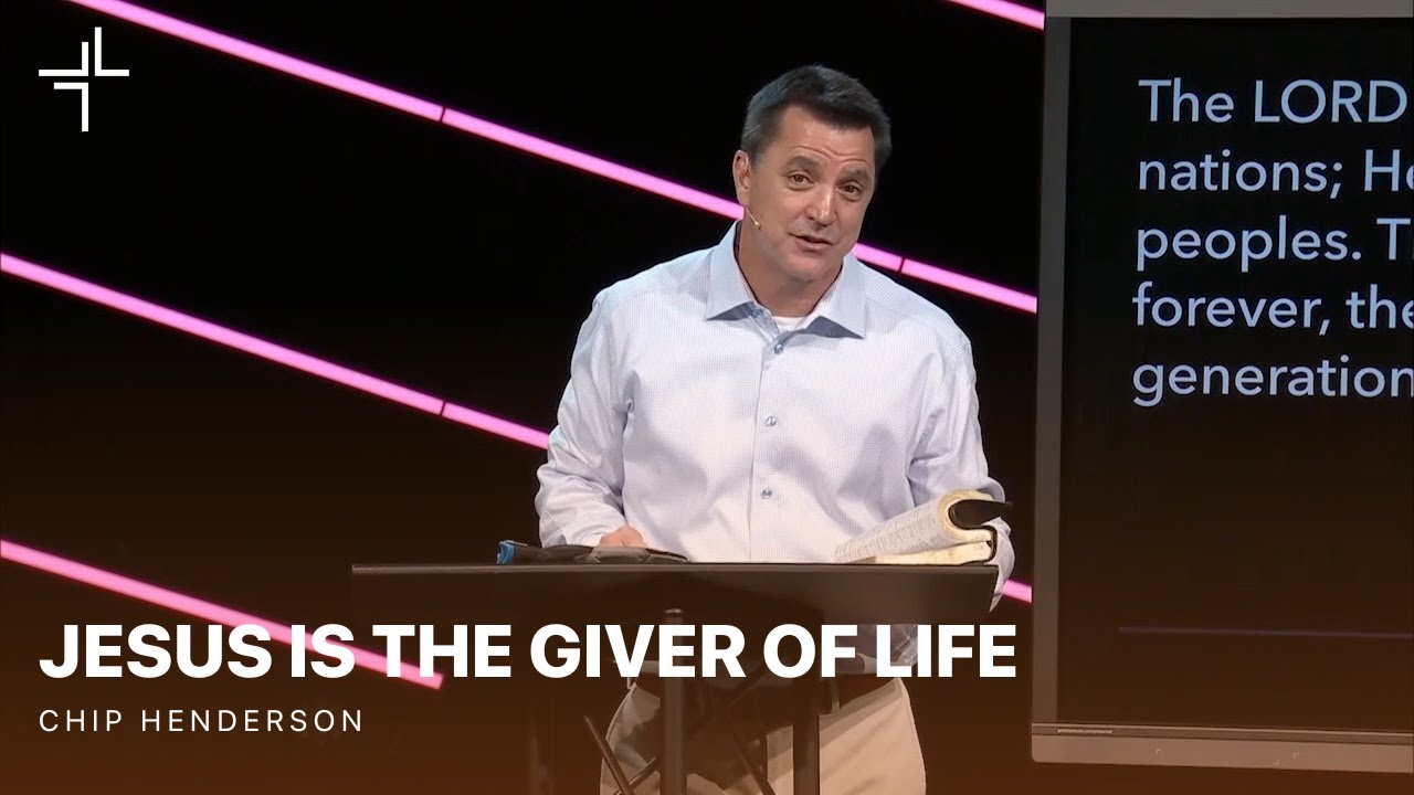 Jesus in the Psalms | Jesus is the Giver of LIFE | Chip Henderson