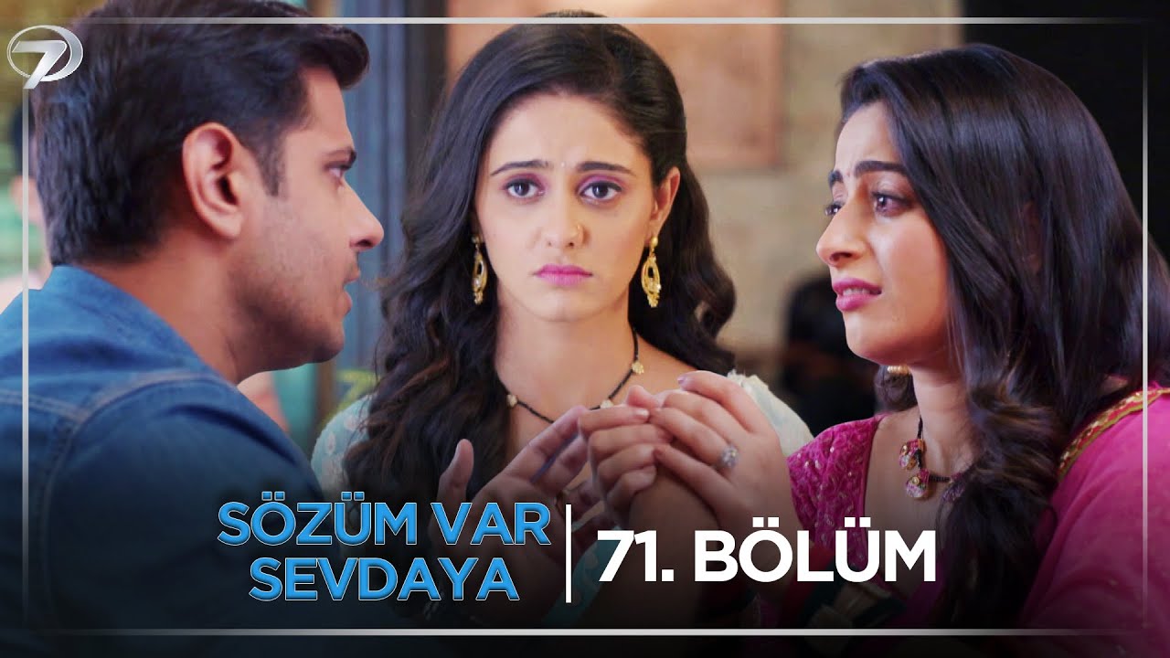 Sözüm Var Sevdaya Hint Dizisi 71. Bölüm (17 Kasım Pazartesi) @kanal7