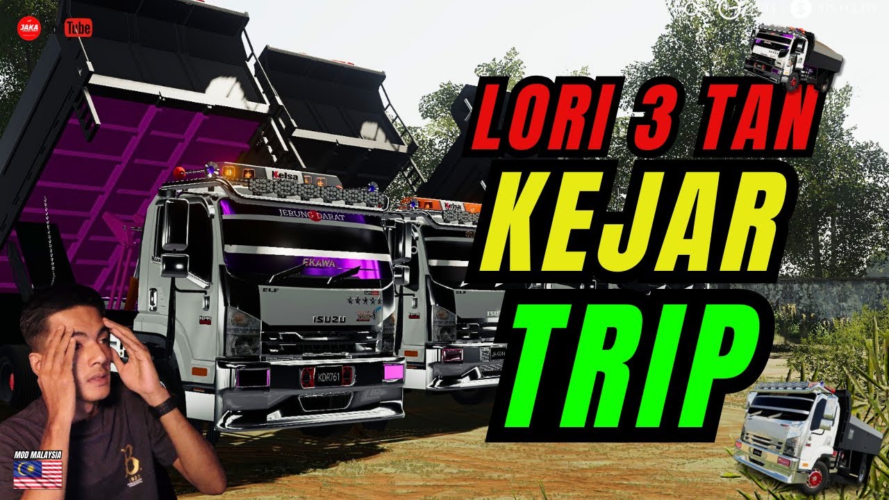 LORI ISUZU TIPPER 3 TAN 'JET'  KEJAR TRIP ❗❗ KERJA LAJU TOKEY SAYANG ❗❗ [PART 2] [MOD MALAYSIA]