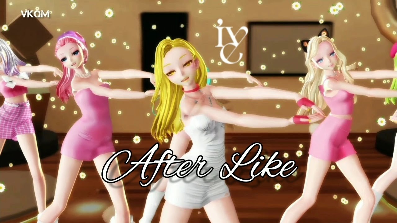 [MMD] IVE - After Like (6p Full Version)