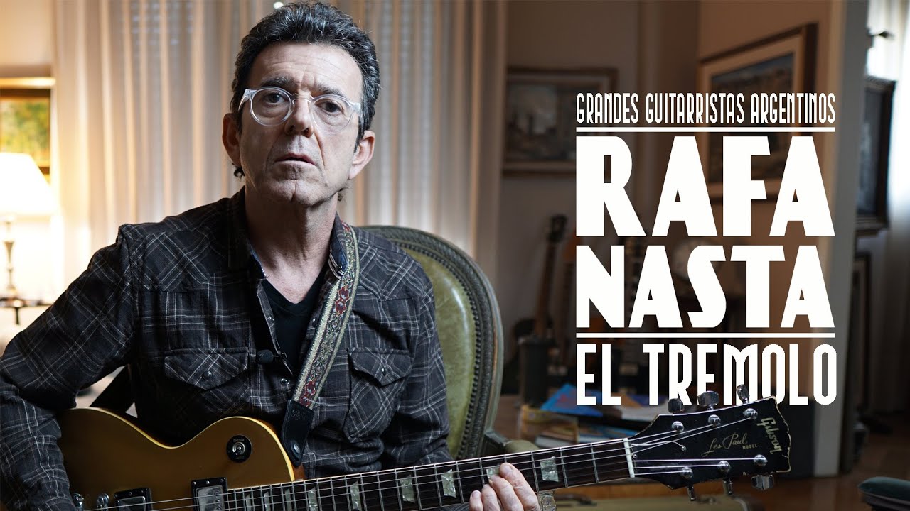 Grandes Guitarristas Argentinos: RAFA NASTA
