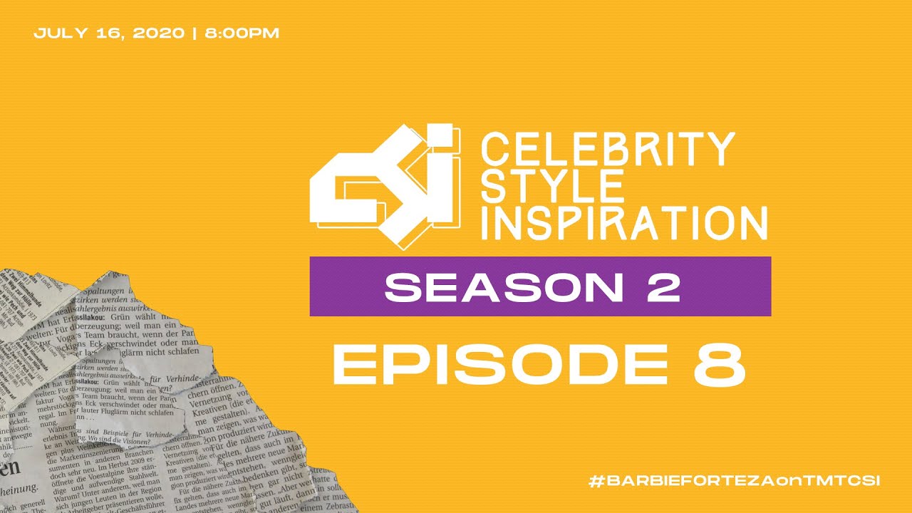 The Manila Times CSI: Celebrity, Style, Inspiration Season 2 Episode 8
