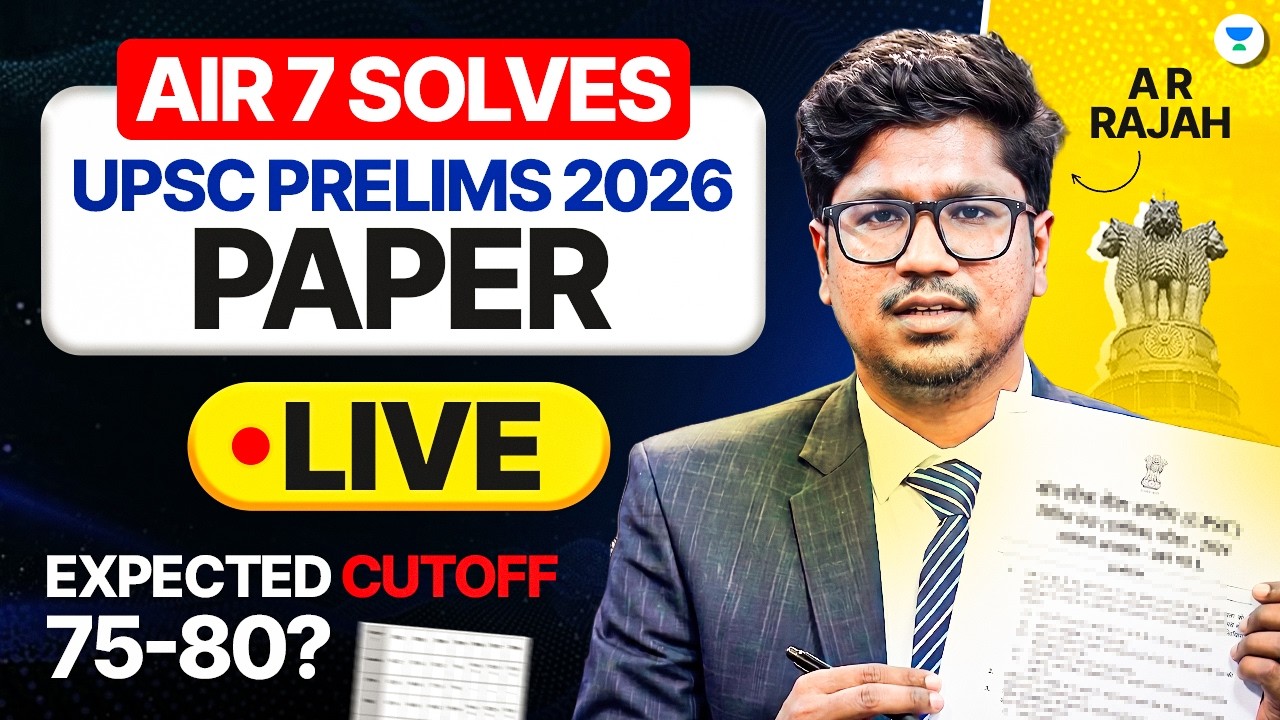 AIR 7 Solves UPSC Prelims 2026 LIVE! Toughest Paper? Cutoff & Full Analysis | Topper A R Rajah
