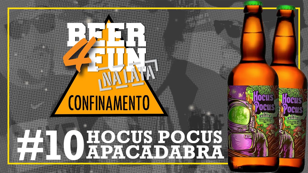 Beer4Fun Na Lata CONFINAMENTO #10 - Hocus Pocus APAcadabra