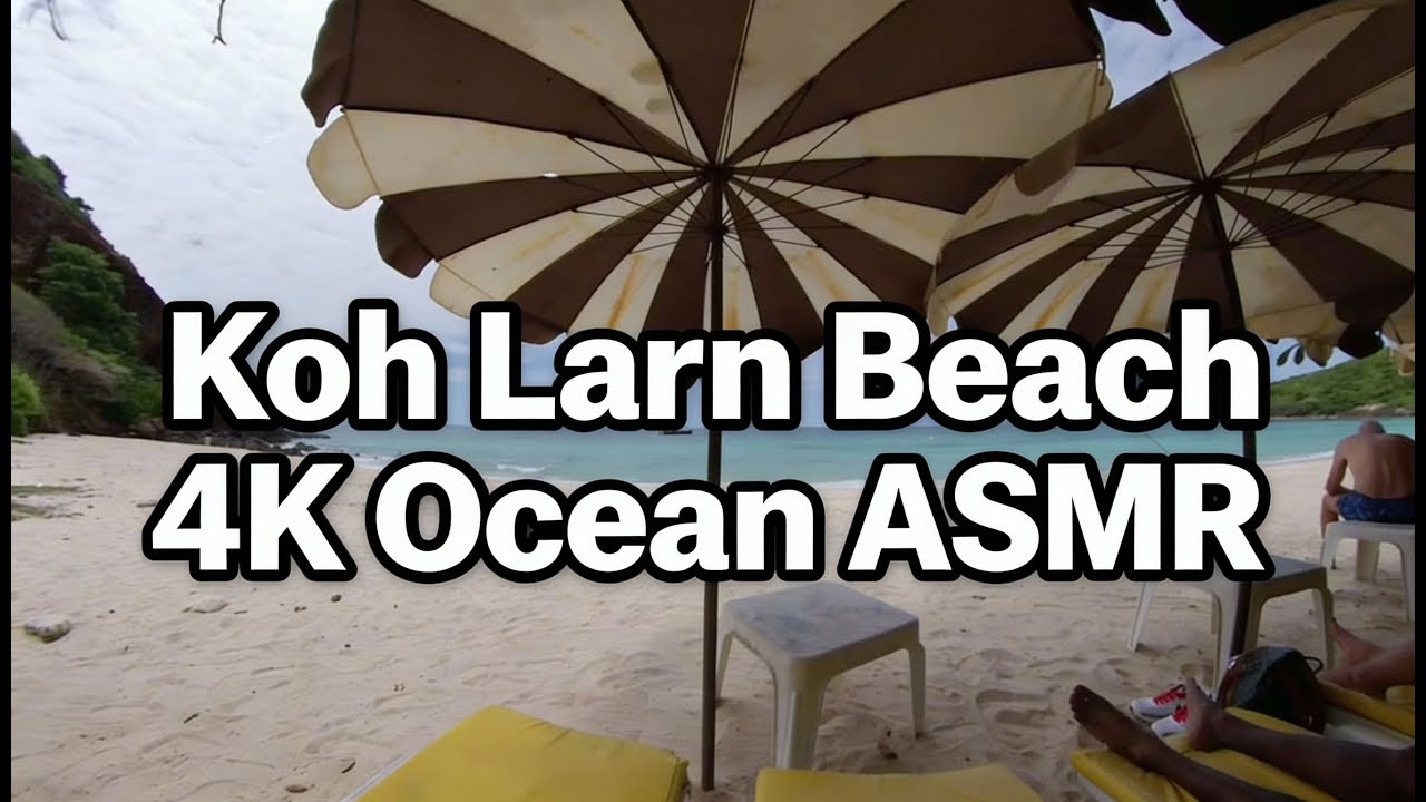 Koh Larn 4K | Pure Beach Relaxation with Ocean Sounds (ASMR)
