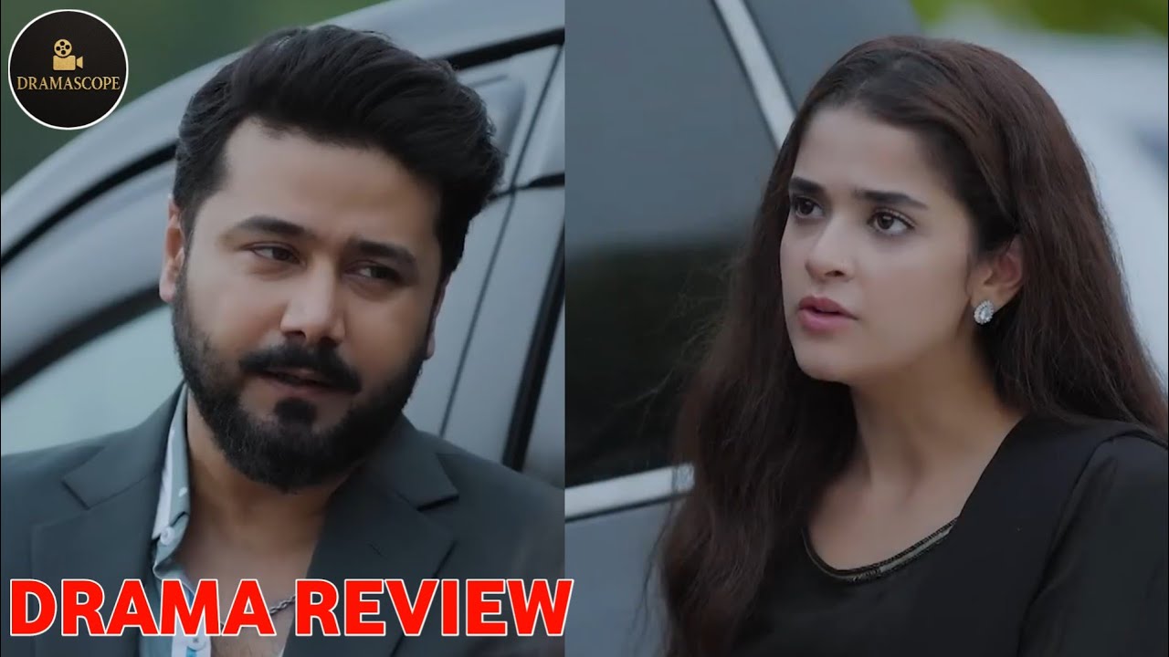 Ishq Mein Tery Sadqy Episode 37 Promo Review [ Muneeb Butt & Anika Zulfikar ] Drama Scope