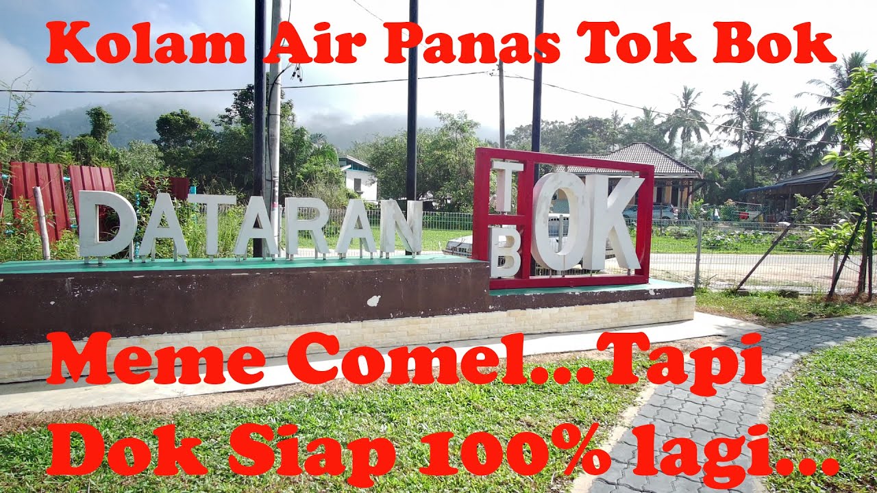 Kolam Air Panas Tok Bok @ Dataran Tok Bok Machang Kelantan