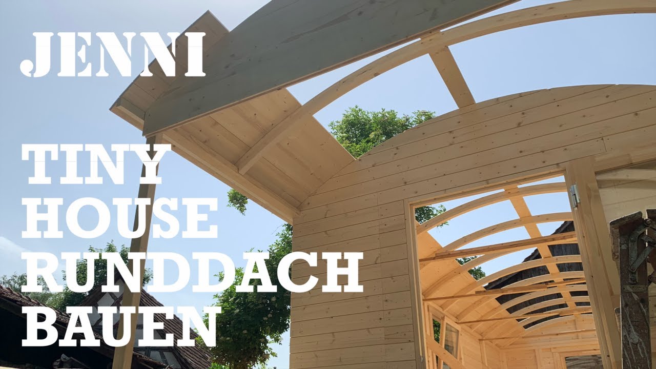 TINY HOUSE RUNDDACH BAUEN