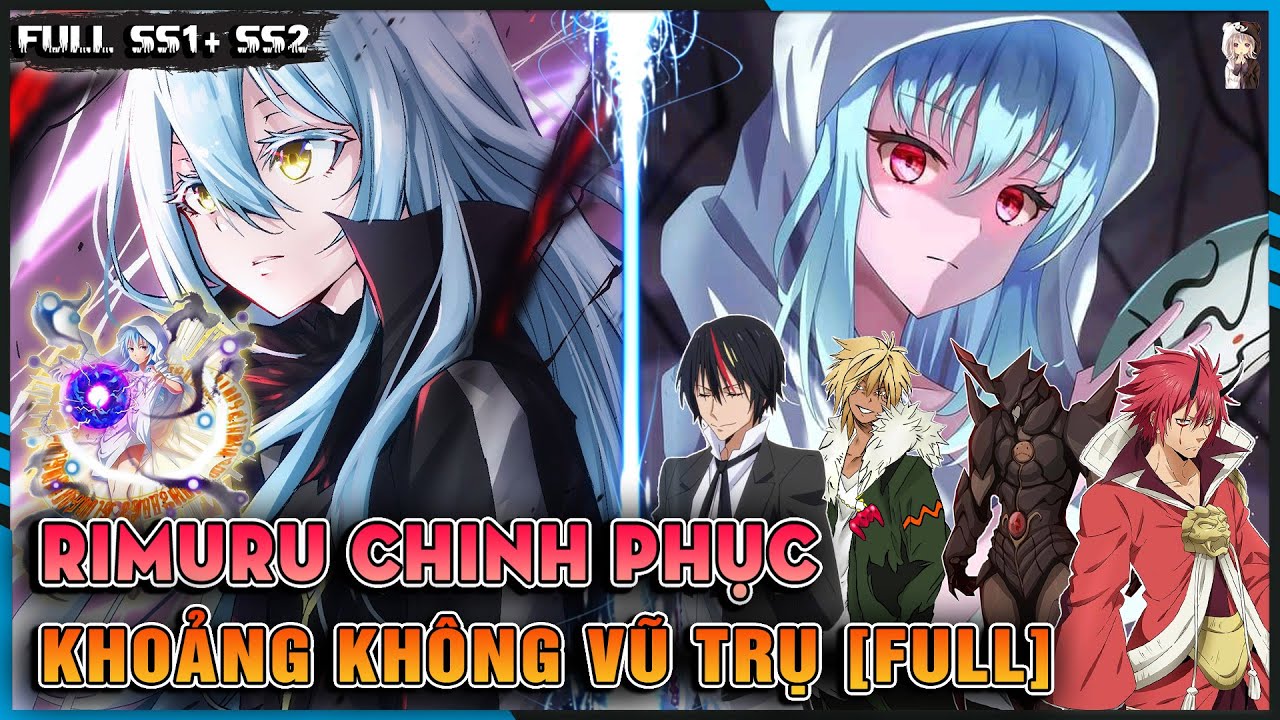 [FULL SS1+SS2] Rimuru Chinh Phục Khoảng Không Vũ Trụ - Ngoại Truyện Slime | Really Anime