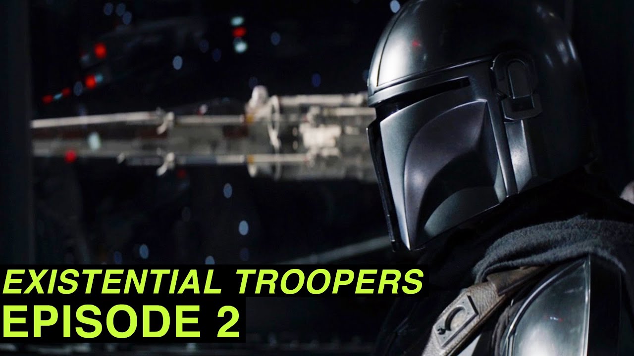 Existential Troopers Episode 2: The Mandalorian