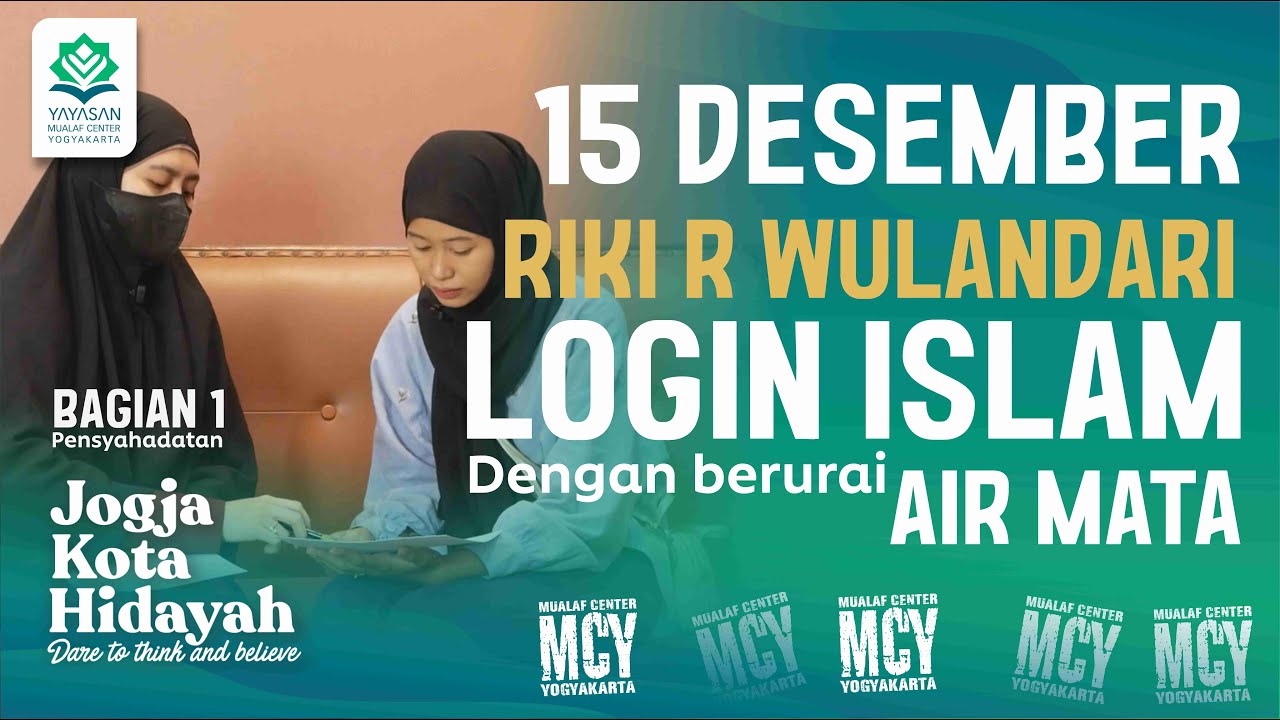 🔵 15 DESEMBER RIKI WULANDARI LOGIN ISLAM DI MCY | PENSYAHADATAN PERTAMA | MUALAF CENTER YOGYAKARTA