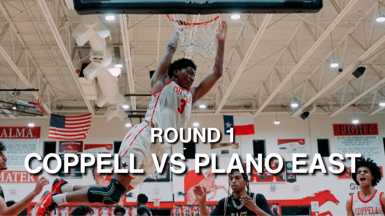 COPPELL VS PLANO EAST | ROUND 1 6A DIVISION 1 | ROUND 1