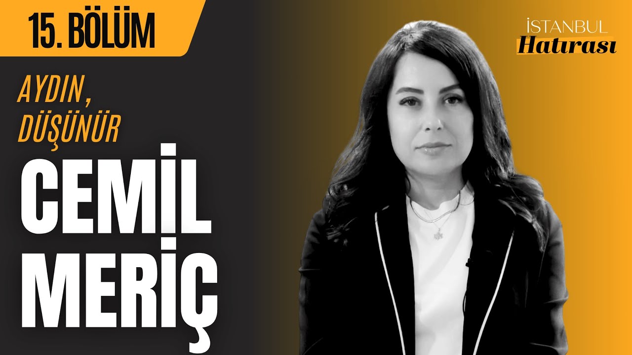 Cemil Meriç / İstanbul Hatırası / 15. Bölüm
