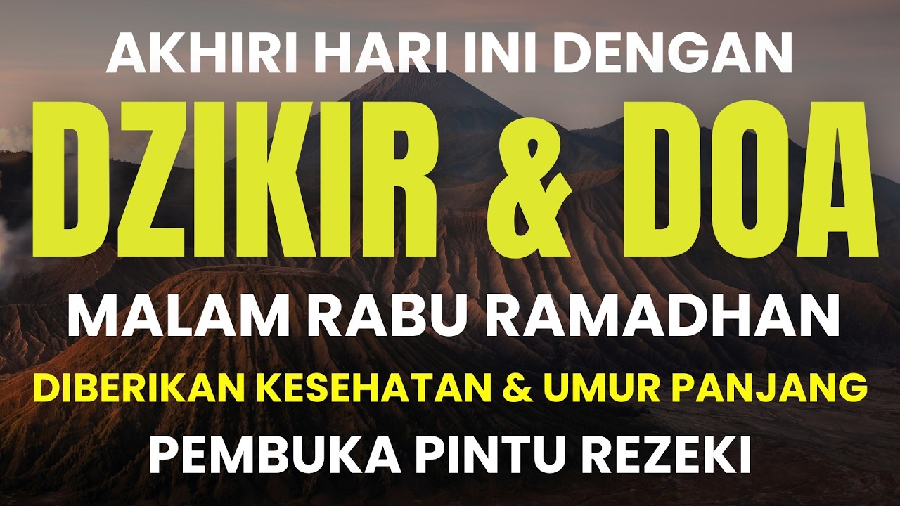 DZIKIR & DOA MALAM RABU 21 RAMADHAN SESUAI SUNNAH RASUL I DZIKIR AMPUH PELUNAS HUTANG I LAILATUL QAD