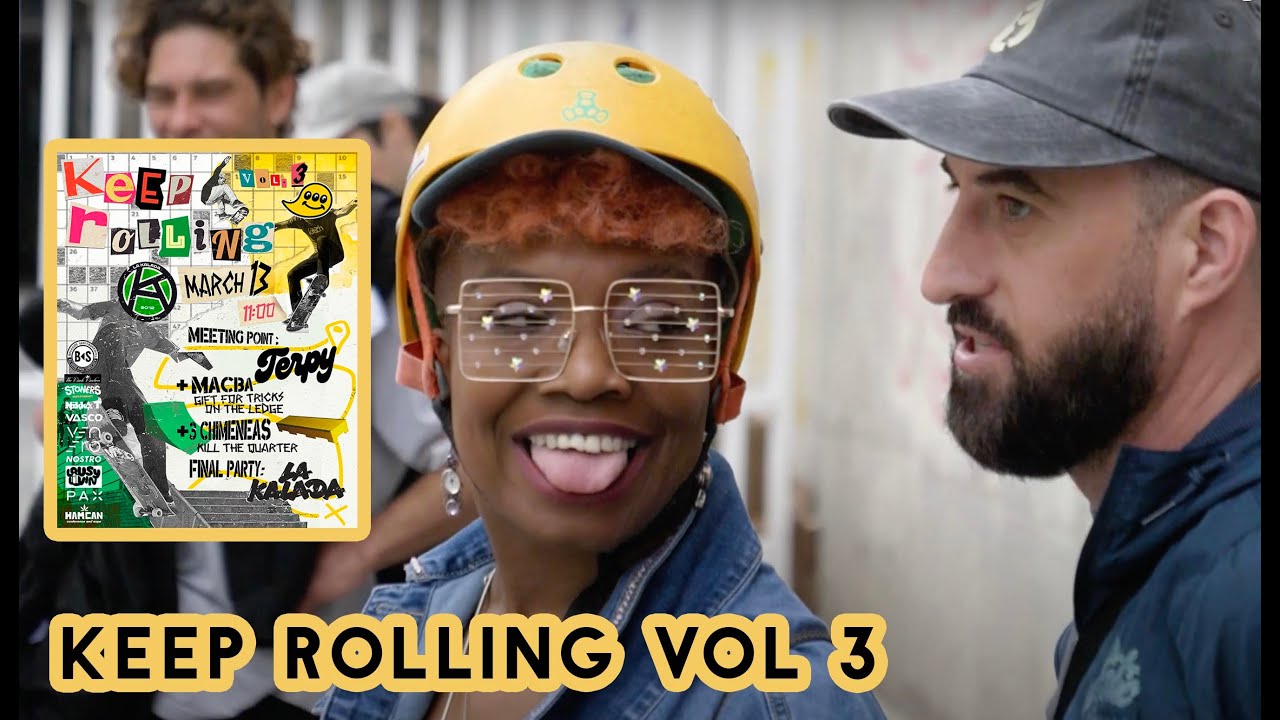 🔥🛹 KEEP ROLLING SKATE Vol 3 - LA KALADA , TERPY & HAMCAN -  MARCH 2025 🛹🔥