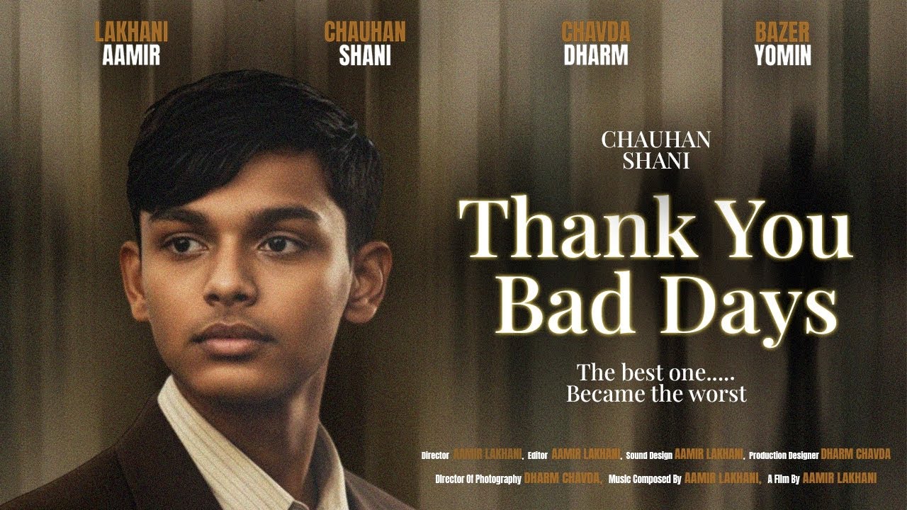 Thank You Bad Days | Short film by Aamir Lakhani 