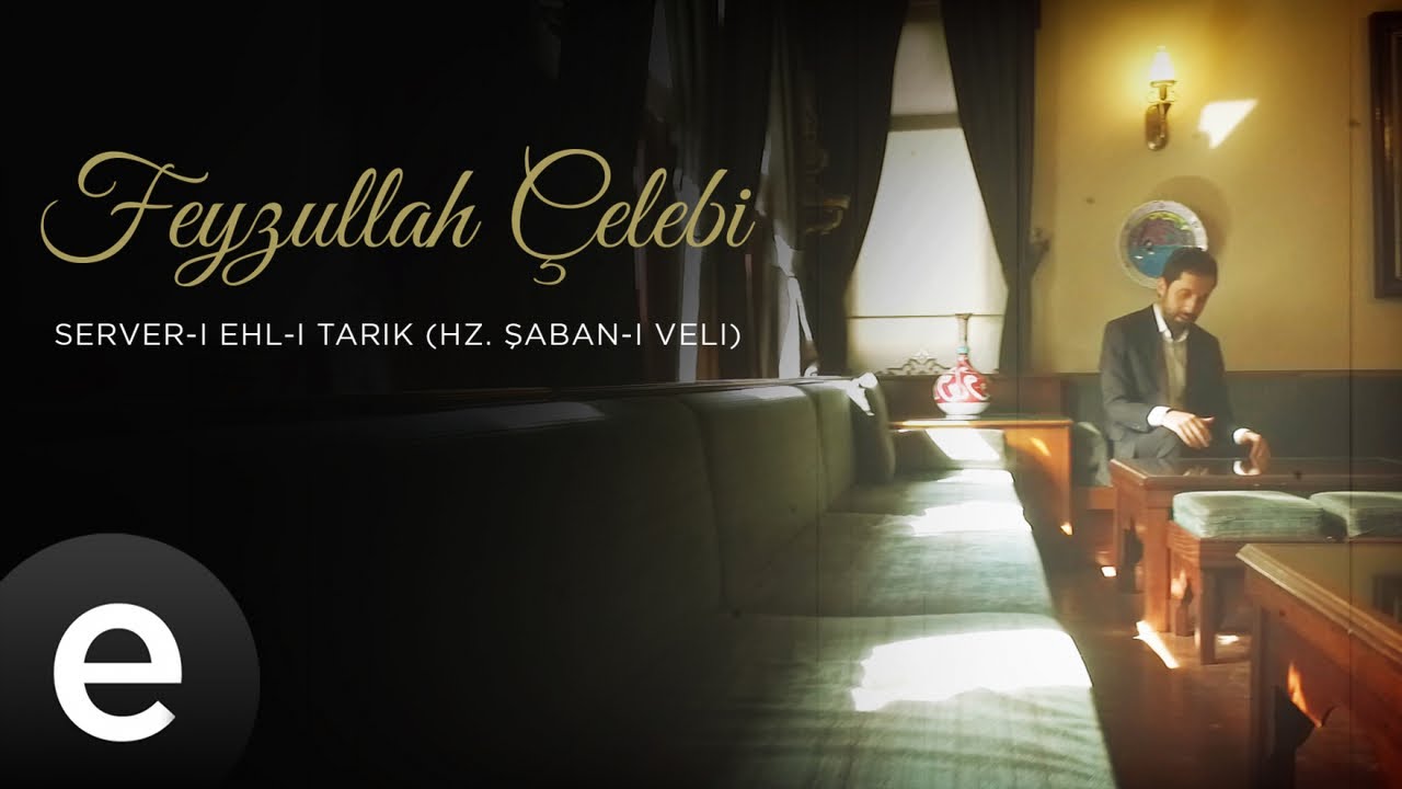 Feyzullah Çelebi - Server-i Ehl-i Tarik (Hz. Şaban-ı Veli) - Official Video
