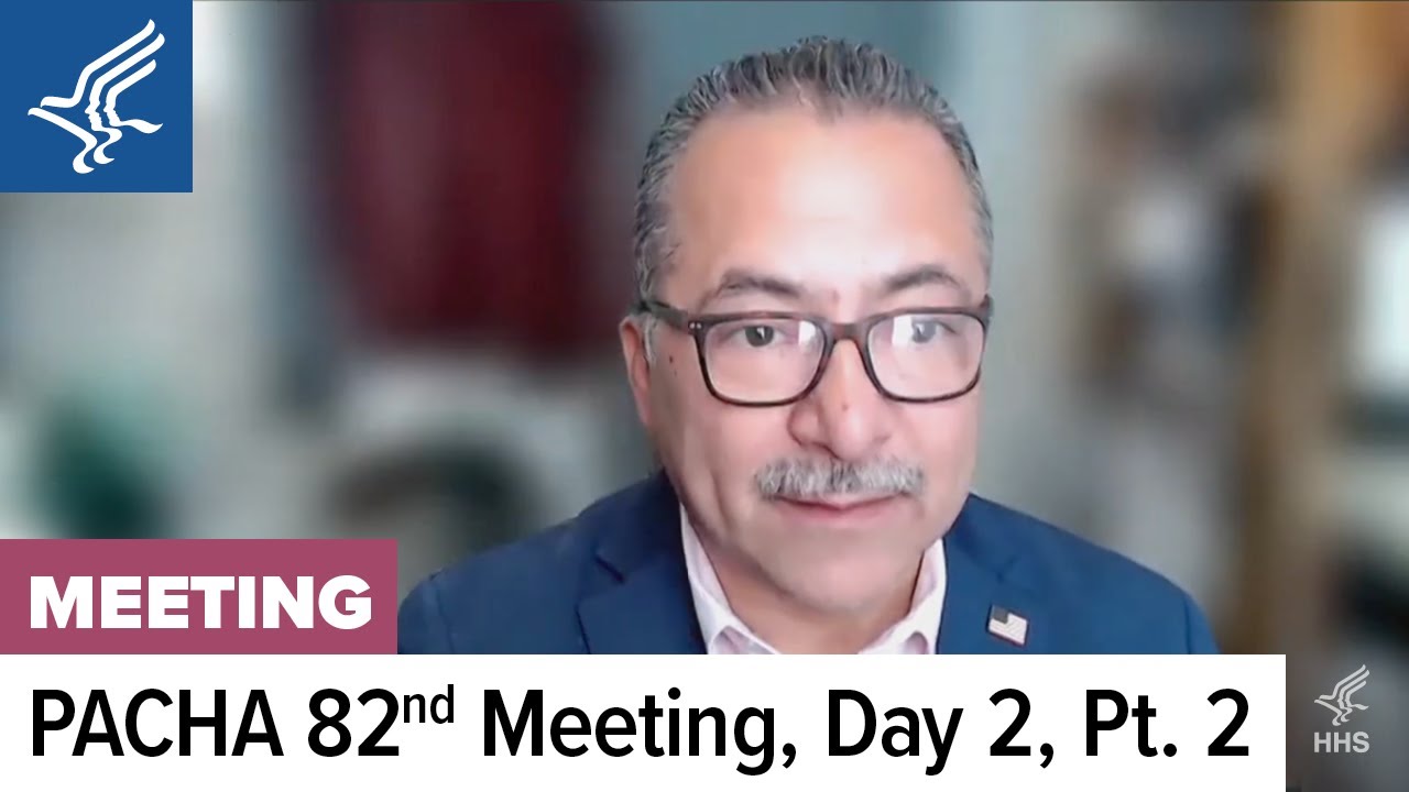 82nd Presidential Advisory Council on HIV/AIDS (PACHA) Full Council Meeting | August 29, 2024 | Pt 2