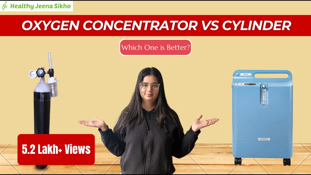 Oxygen Concentrator VS Oxygen Cylinder | 📞Call 9876978488 |Healthy Jeena Sikho