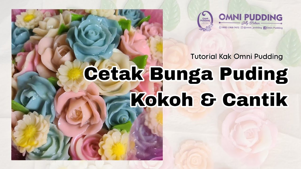 Tutorial Bunga Puding Kokoh dan Cantik