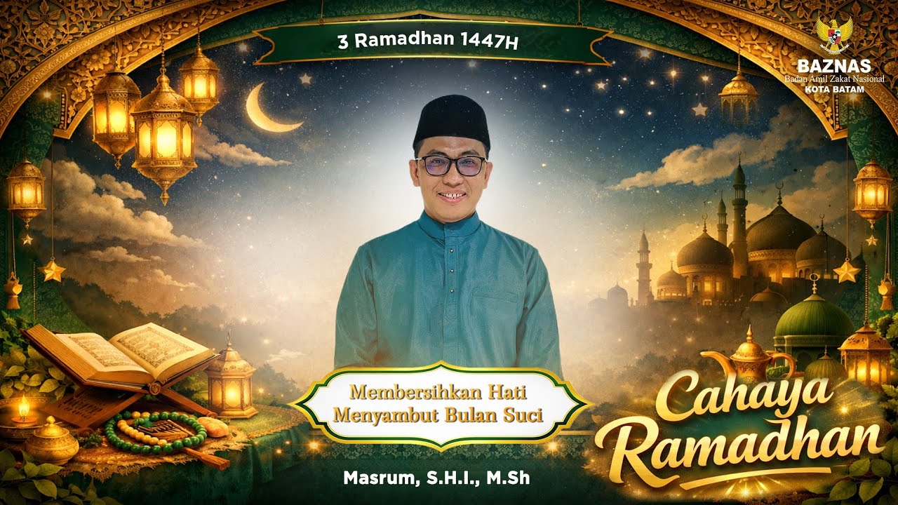 Membersihkan Hati Menyambut Bulan Suci | Cahaya Ramadhan Eps 3