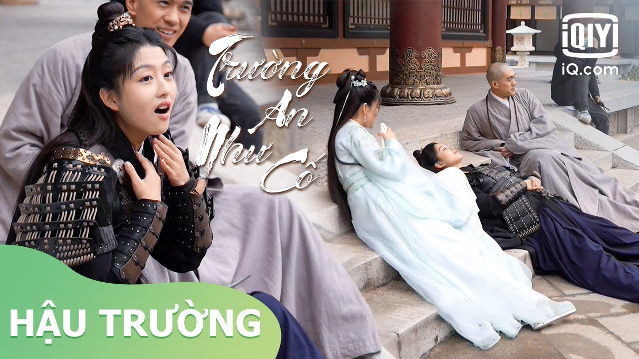 Hậu Trường: Cùng nhau nằm thoải mái vui vẻ | Trường An Như Cố | iQiyi Vietnam