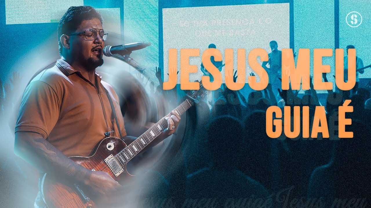 JESUS MEU GUIA É  - IGREJA BATISTA SHEKINAH