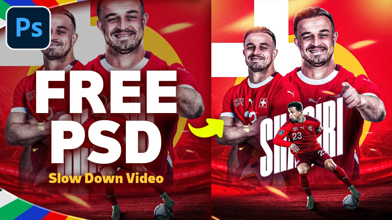 Photoshop Tutorial - Football Poster Design - Shaqiri  - Slow Down Video - Simple Design