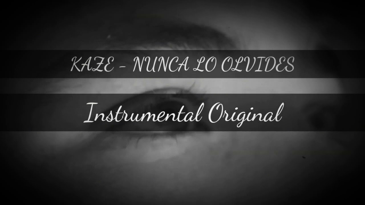 KAZE - NUNCA LO OLVIDES (INSTRUMENTAL REMAKE)