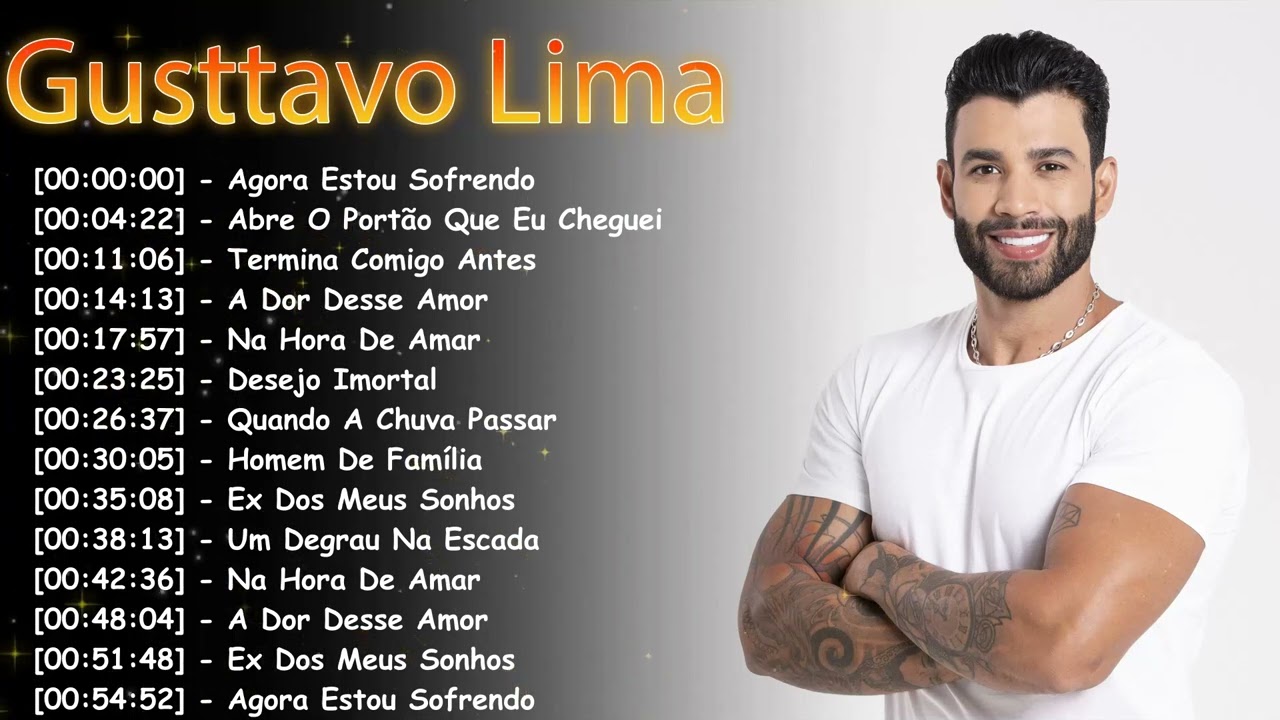 Gusttavo Lima Greatest Hits – Apelido Carinhoso e Cem Mil Top 10 Músicas