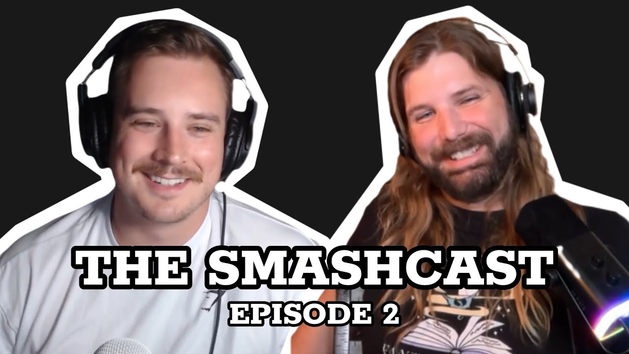 The SmashCast: Episode 2