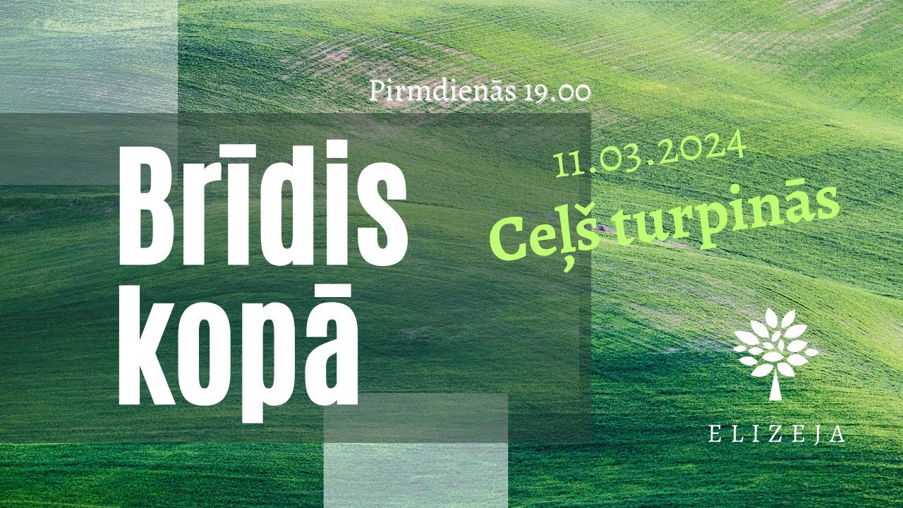 Brīdis kopā (11.03.2024) – CEĻŠ TURPINĀS