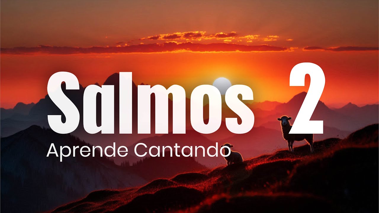Salmo 2 Cantado. La Soberanía de Dios | Canción Cristiana. El Poder de Dios en el Salmo 2