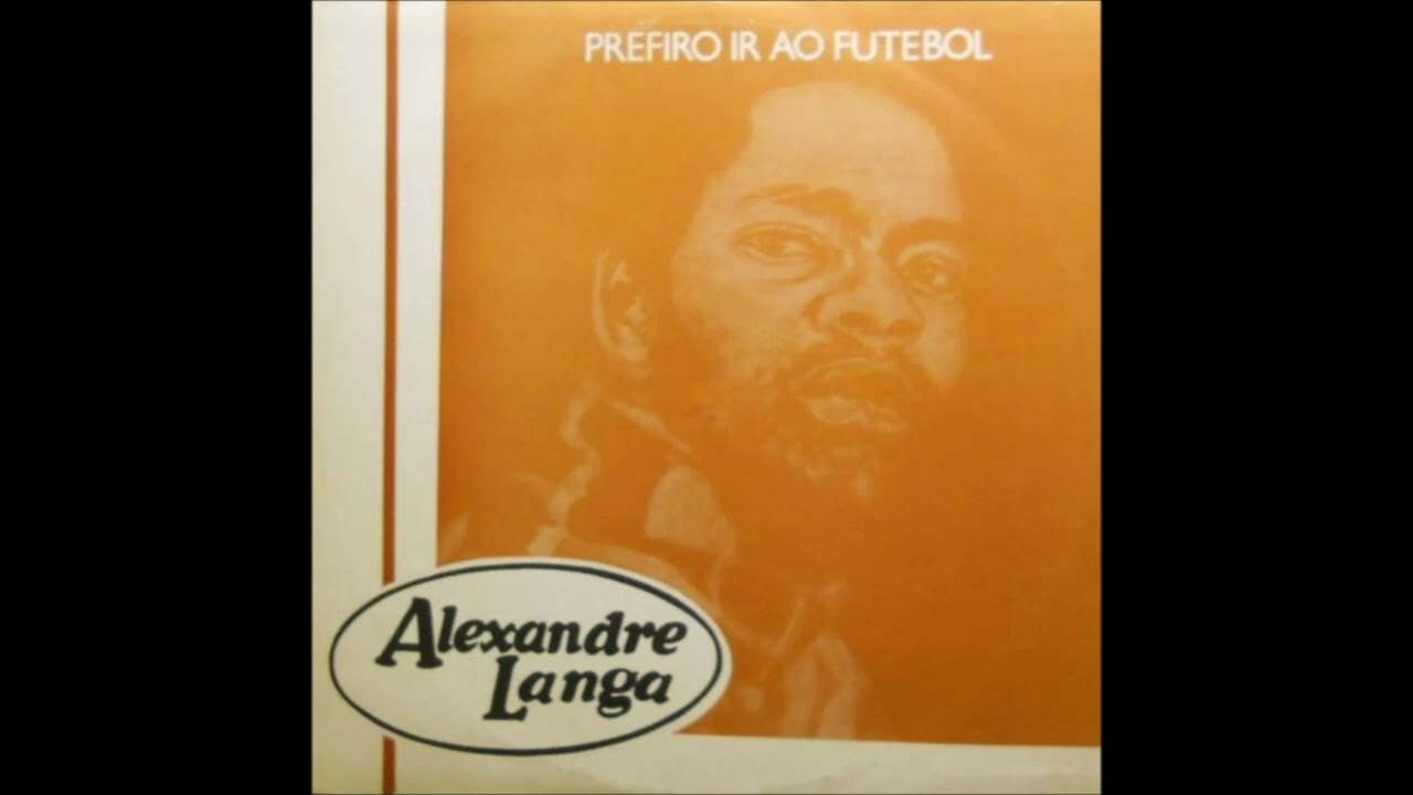 Prefiro ir ao futebol - Alexandre Langa