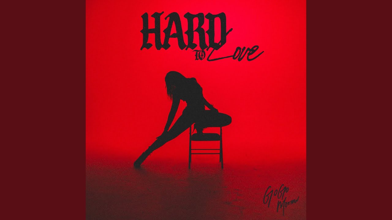 HARD TO LOVE
