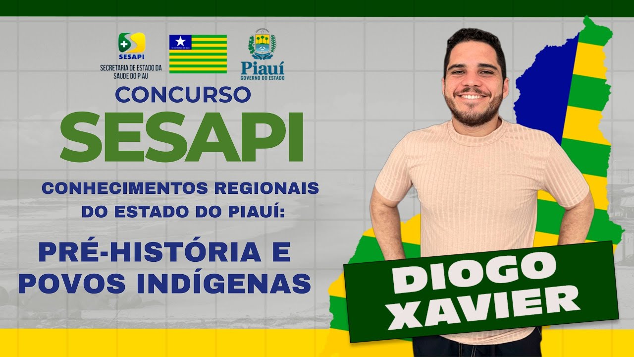 Conhecimentos Regionais do Piauí - Aula 1 - Concurso SESAPI - Pré-História e Povos Indígenas