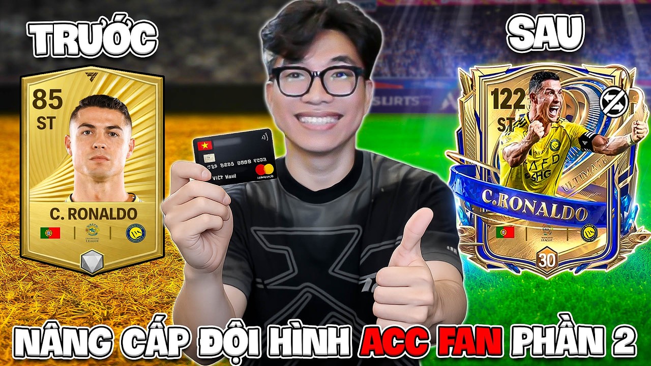 BI HUỲNH NÂNG CẤP ACC FAN SỞ HỮU RONALDO 122 VIP NHẤT GAME TRONG FC MOBILE