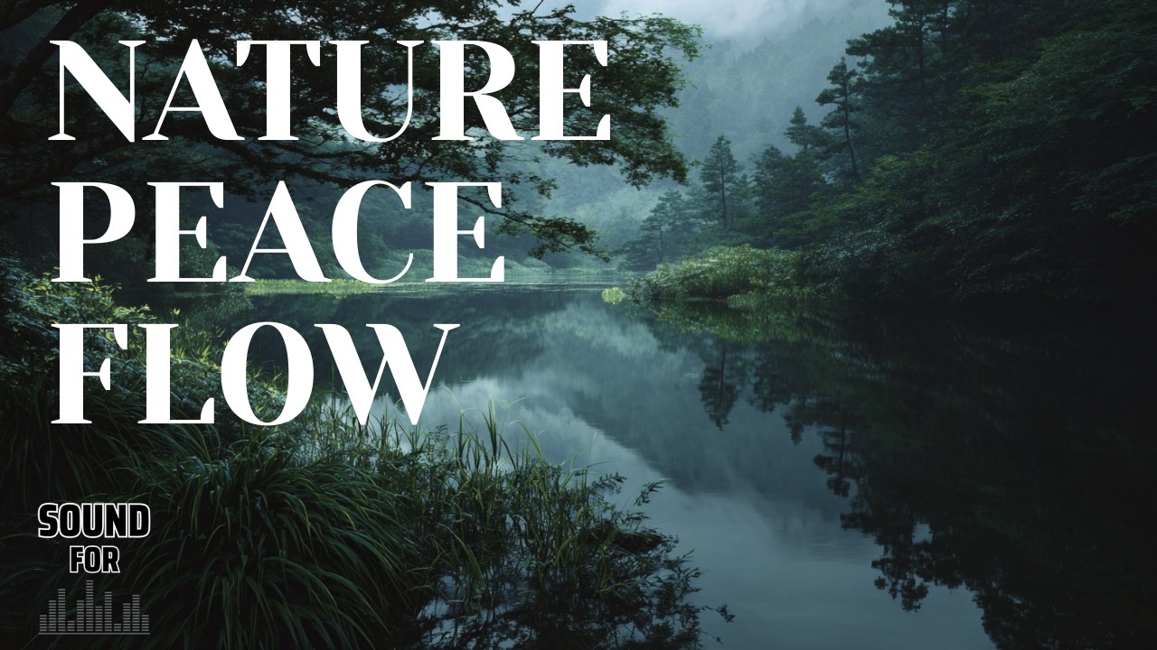 Nature Peace Flow – 2 Hours | Peaceful Ambient Music