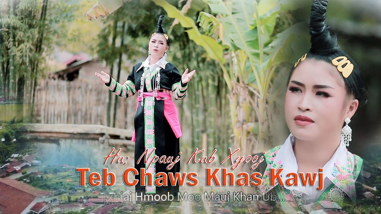 Npauj Kub Xyooj - Teb Chaws Khas Kawj ( nkauj tshiab 2023 )