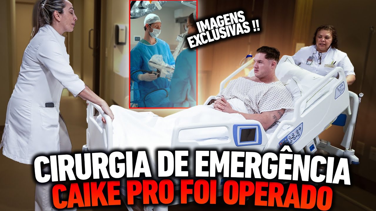 CAIKE PRO FOI OPERADO - IMAGENS EXCLUSIVAS DA CIRURGIA !!