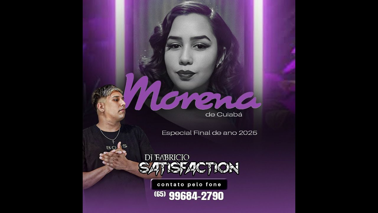 💿 MORENA DE CUIABÁ ESP FIM DE ANO - DJ FABRICIO SATISFACTION 65 99684-2790