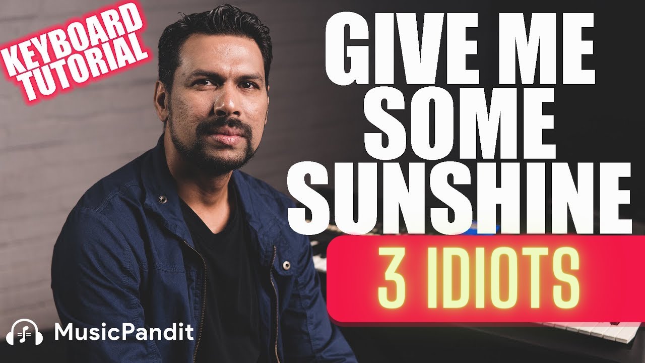 Give me Some Sunshine Song Tutorial | Keyboard Tips | Piano Tips | Music Pandit | Lionel D'mello