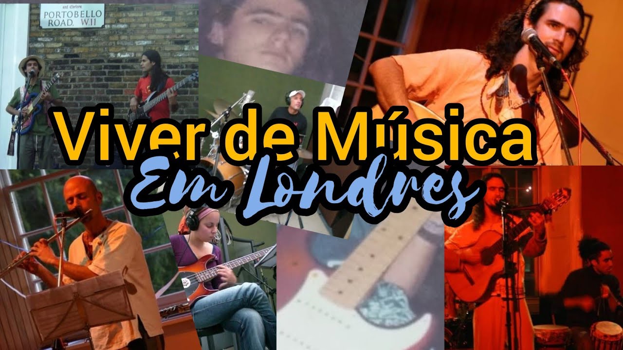 Viver de Música em Londres [Fatos verídicos]
