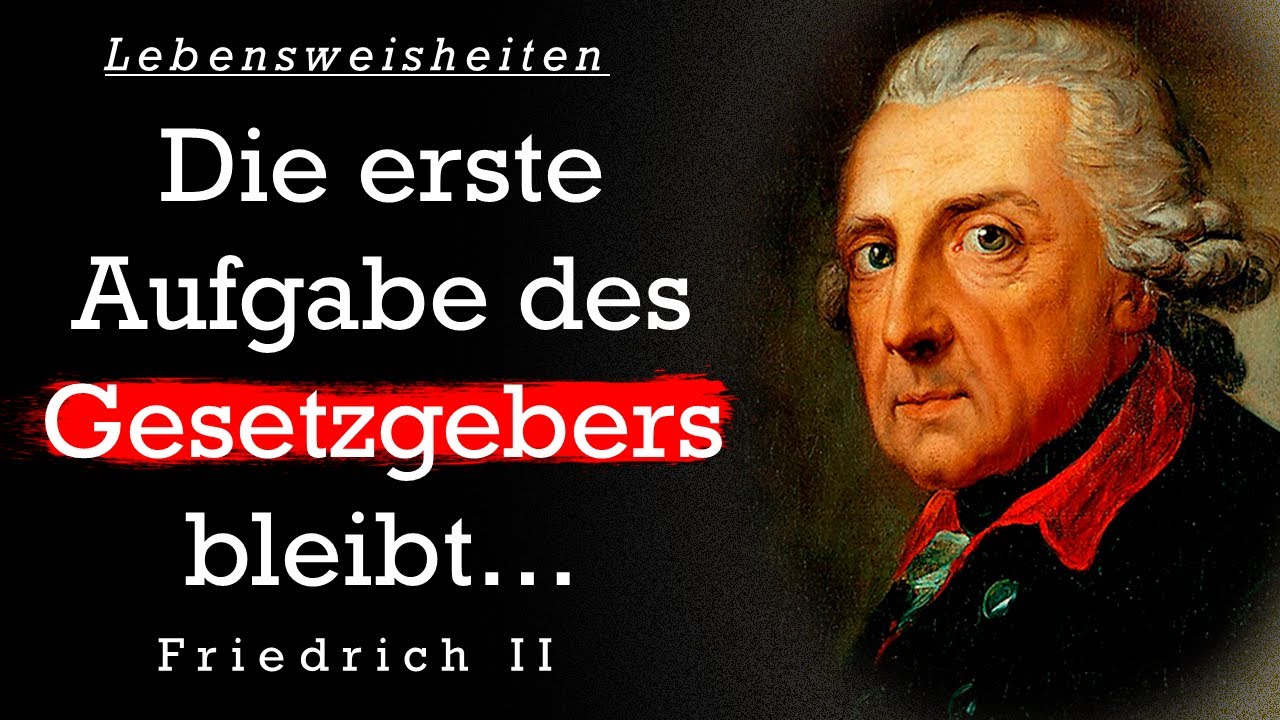Wunderbare Zitate von Friedrich der Gro&szlig;e, die niemanden unbeteiligt lassen | Zitate zum Nachdenken