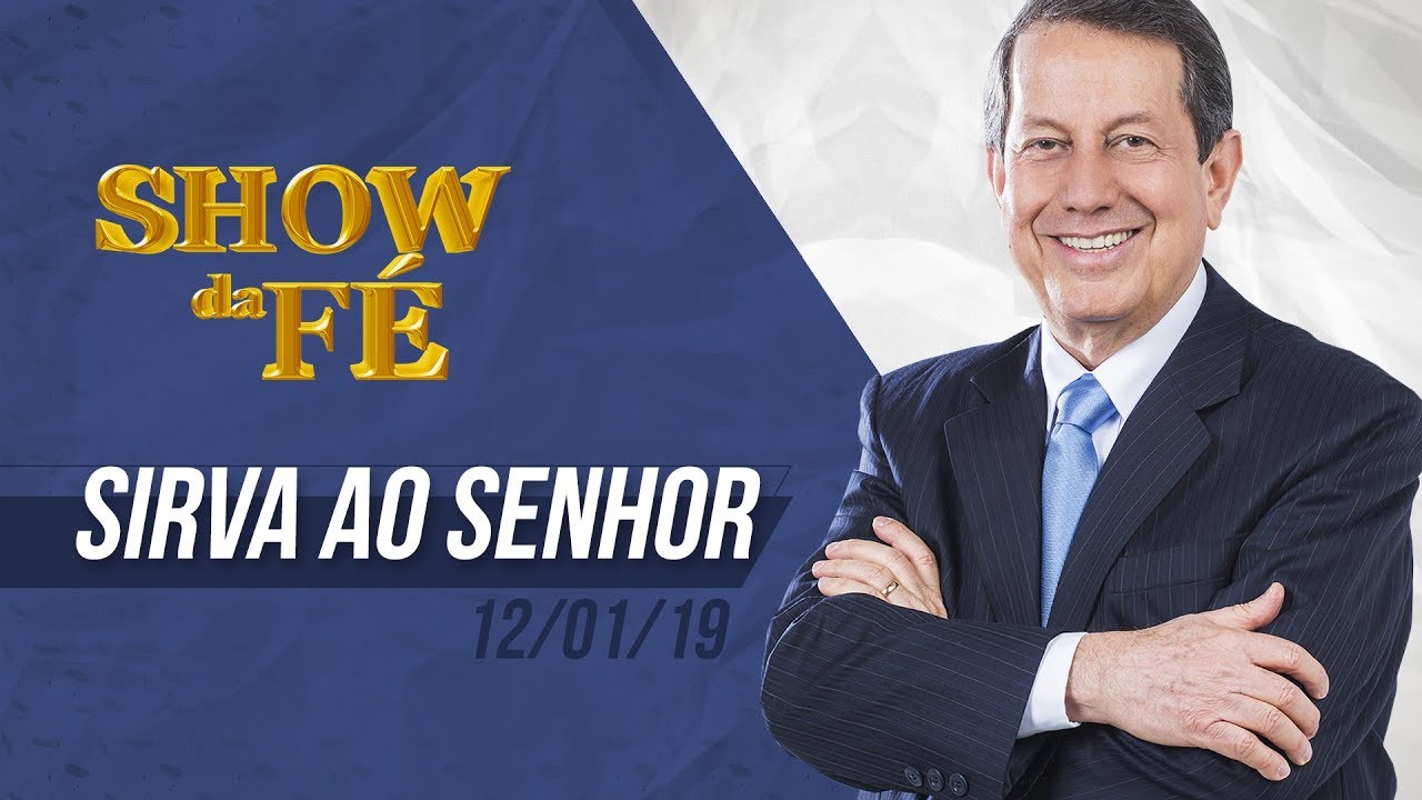 Show da Fé | Sirva ao Senhor | RR Soares