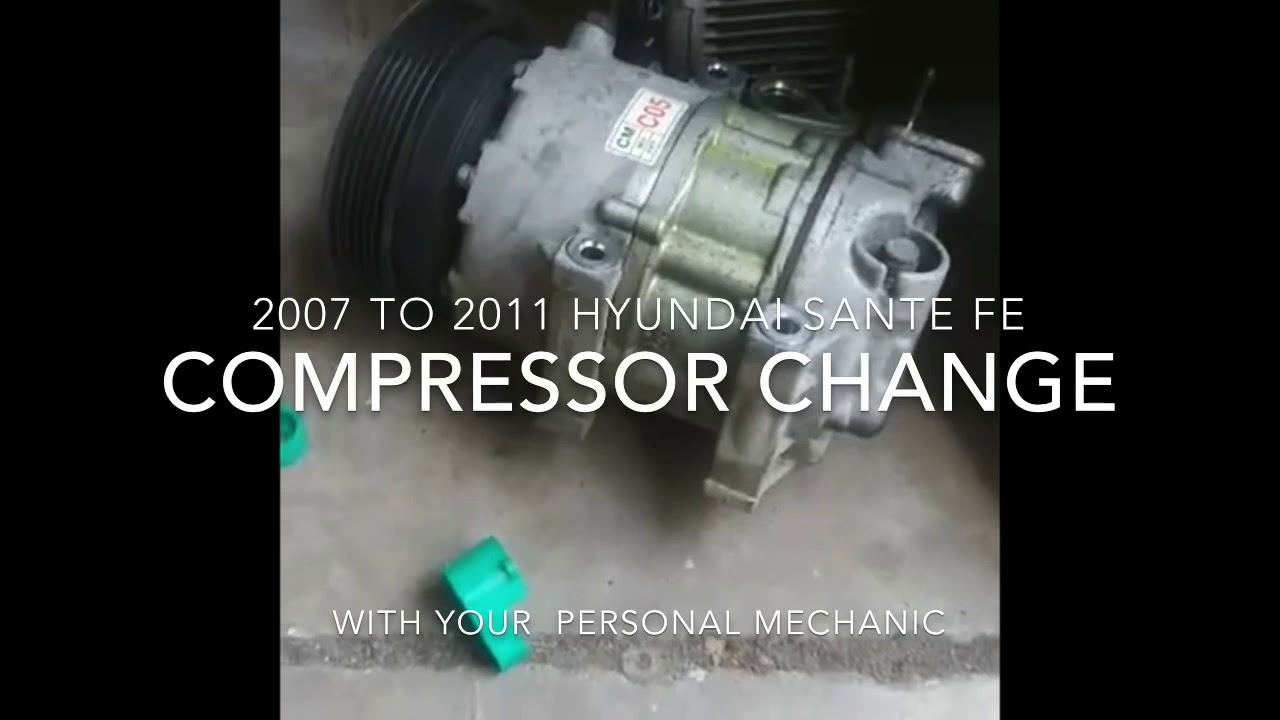 2007 to 2011 Hyundai Sante Fe AC Compressor Change